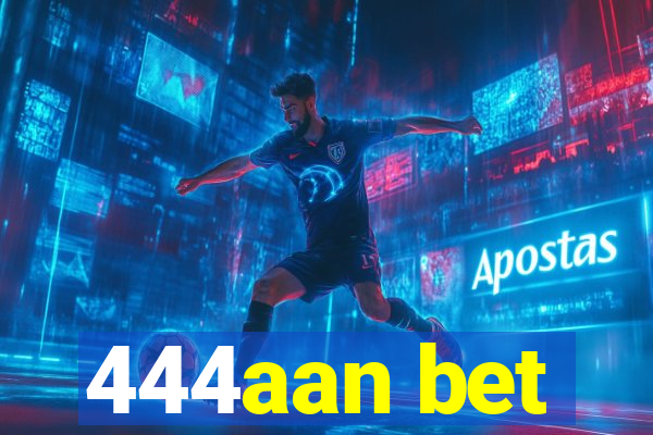 444aan bet